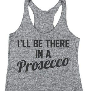 I'll Be There in A Prosecco Racerback Tank